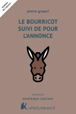 Le Bourricot suivi de Pour l'annonce